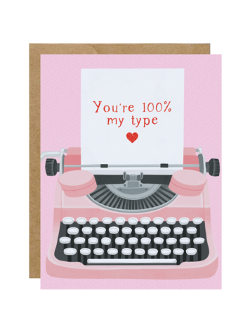 You're 100% My Type Card