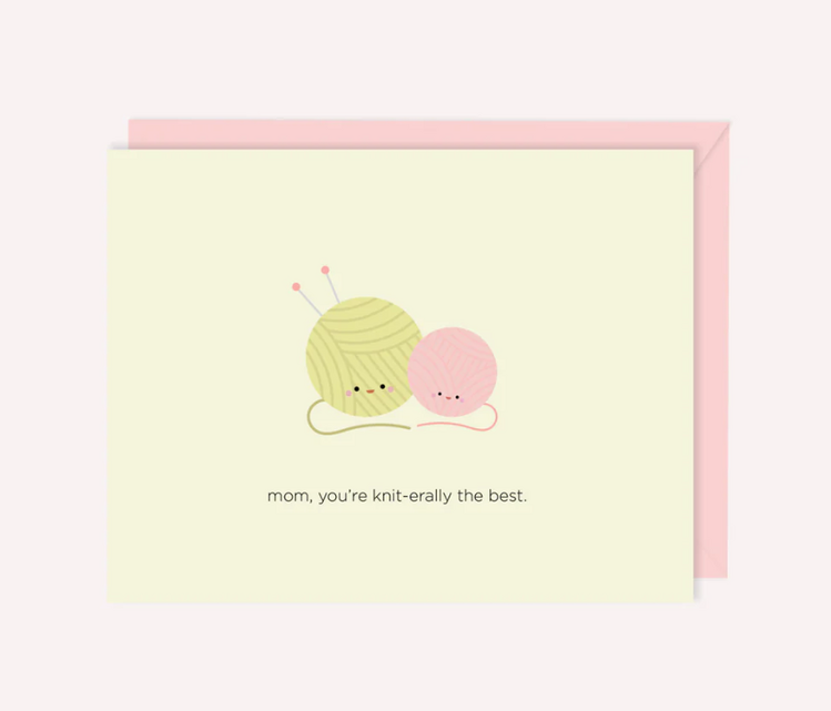 Mom, You're Knit-Erally the Best Card