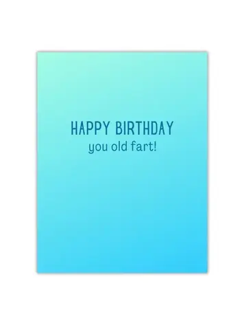 Happy Birthday You Old Fart Card