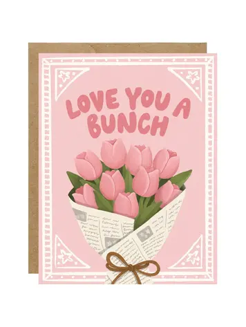 Love You A Bunch Card
