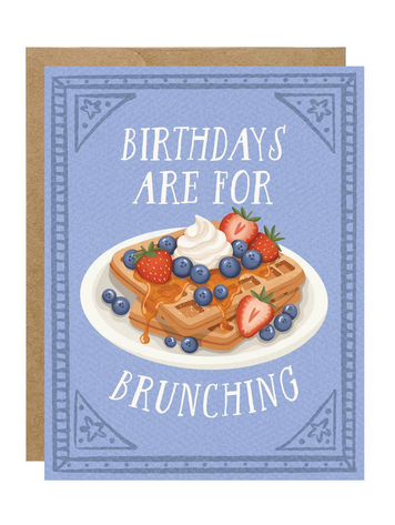 Birthdays Are For Brunching Card