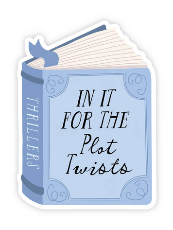 In It For the Plot Twists Sticker