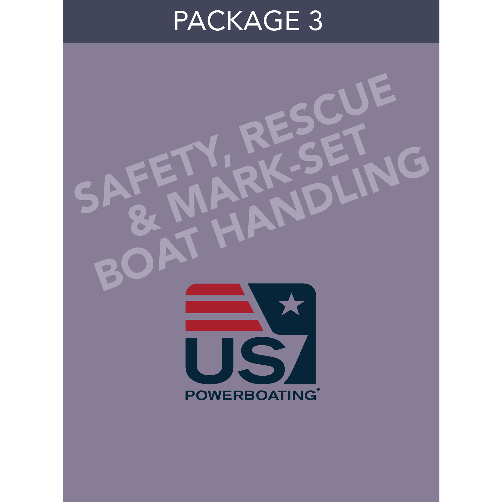 Safety, Rescue & Mark-Set Boat Handling- Package 3
