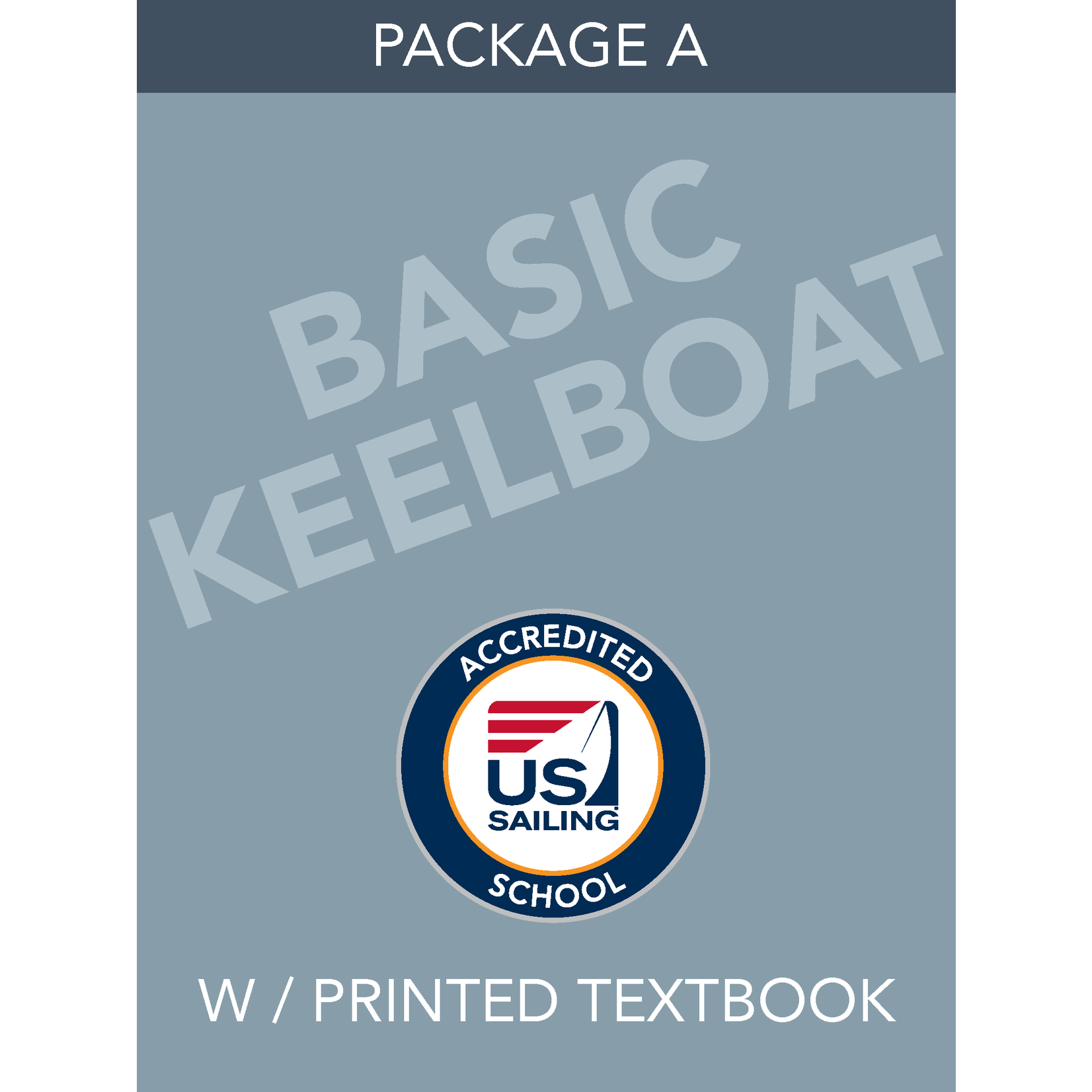 PACKAGE Package A- Basic Keelboat