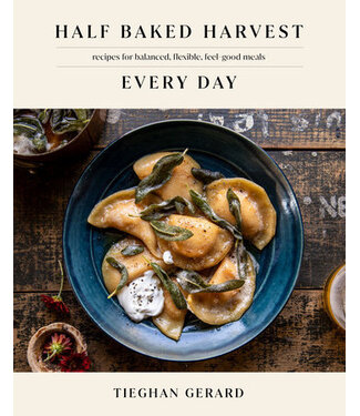 Half Baked Harvest Every Day Cookbook