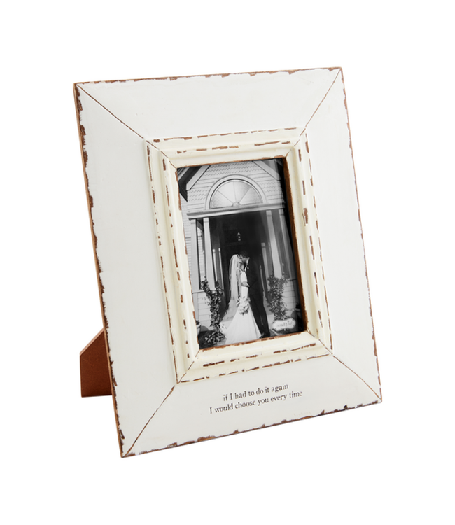 Choose You Every Time Distressed Frame