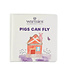 Pigs Can Fly Board Book