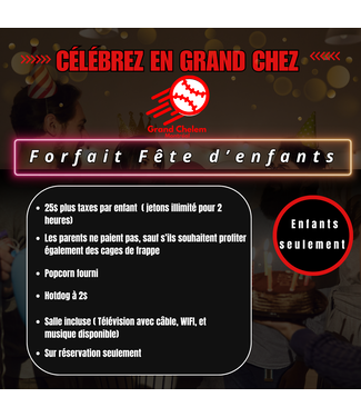 FORFAIT fête d' enfants 25$ par enfants
