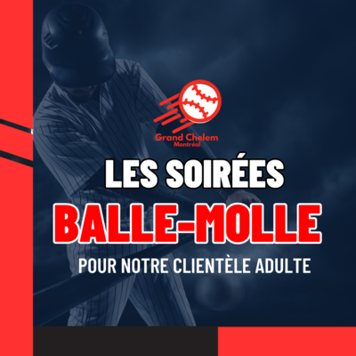 SOIRÉES BALLE-MOLLE 2026 (ADULTES)