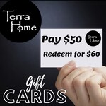 Terra Home Gift Card- $50.00
