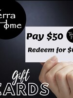 Terra Home Gift Card- $50.00