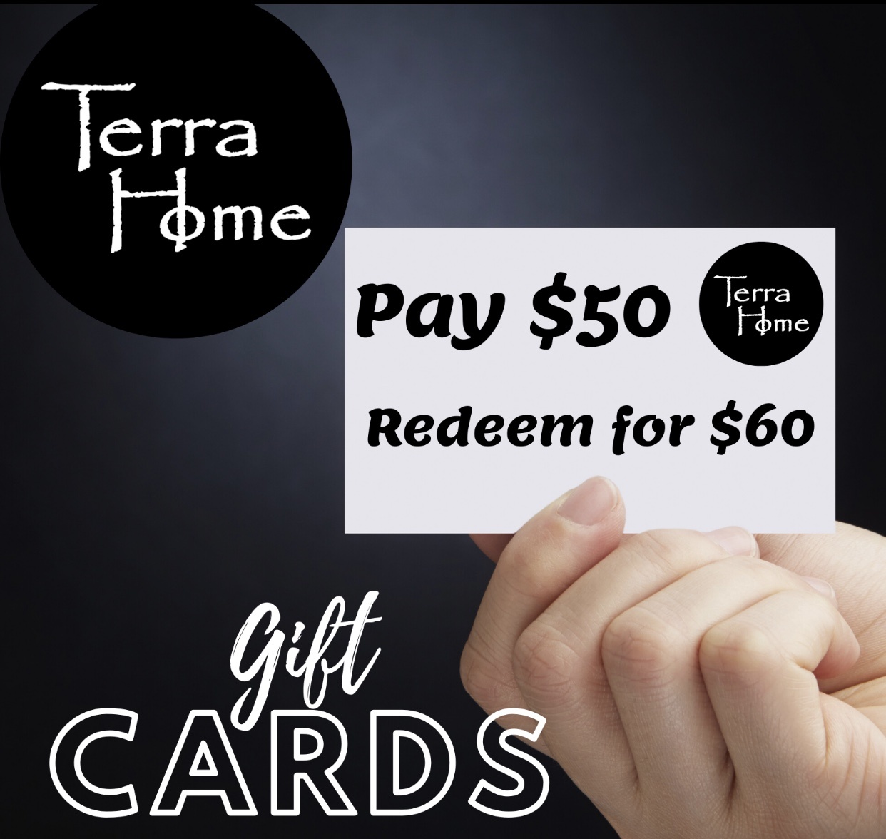 Terra Home Gift Card- $50.00