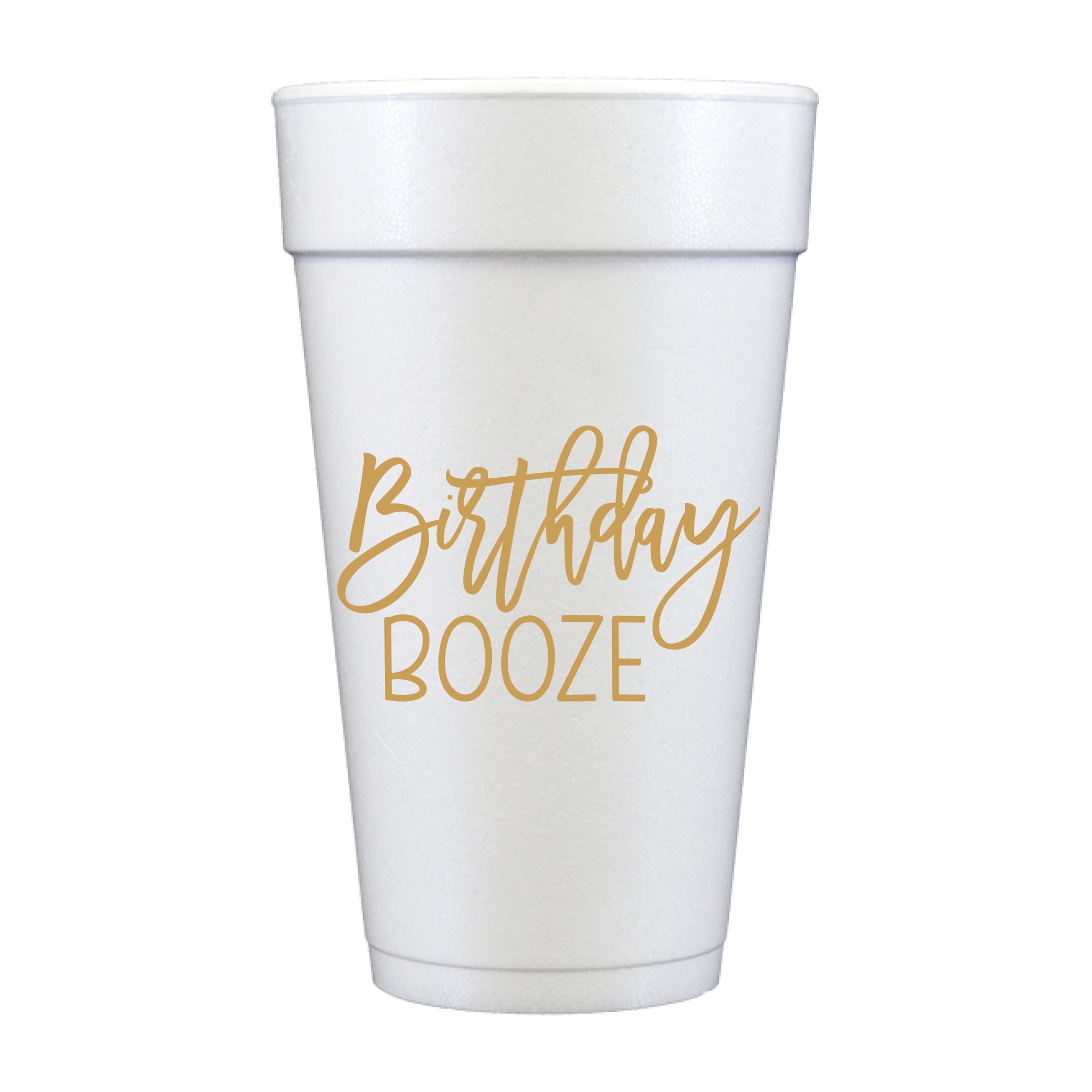 Sip Hip Hooray 20 oz. Birthday Booze Foam Cup-Set of 10 Sip Hip Hooray 20 oz. Birthday Booze Foam Cup-Set of 10