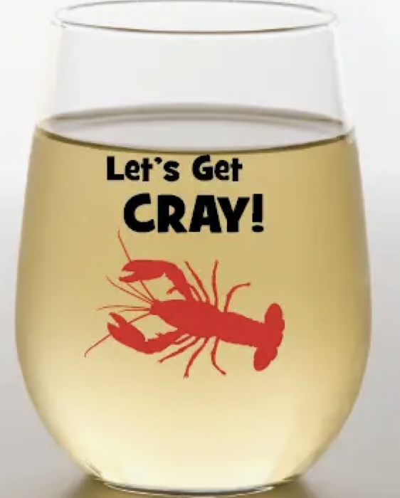 "Let's Get Cray" Shatter Proof Wine Glass