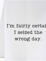 Cora & Pate Wrong Day Flour Sack Towel