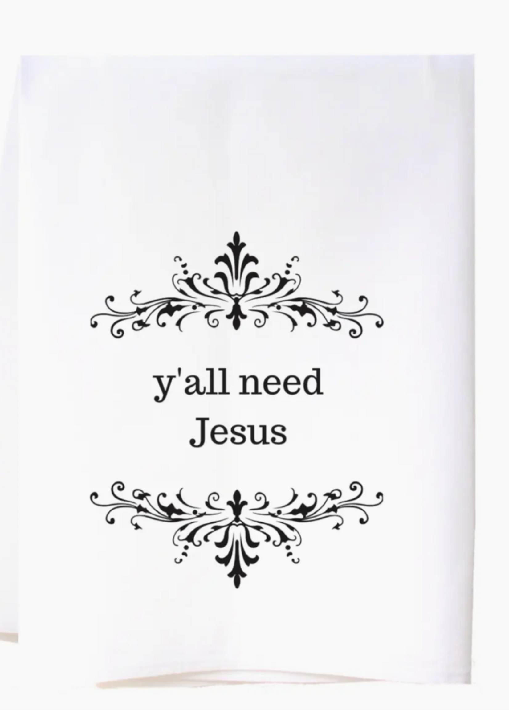 Cora & Pate Y'all Need Jesus Flour Sack Towel