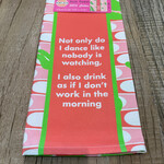 Drinks On Me Towel Don't Work in Morning