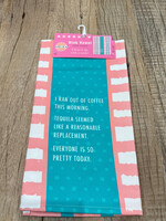 Drinks On Me Towel Ran Out of Coffee