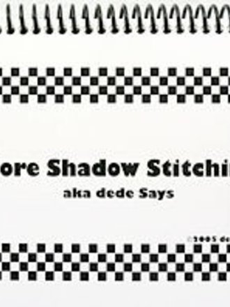 dede More Shadow Stitching aka dede Says