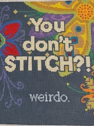 Flying Stitches SA108 You Don't Stitch - weirdo