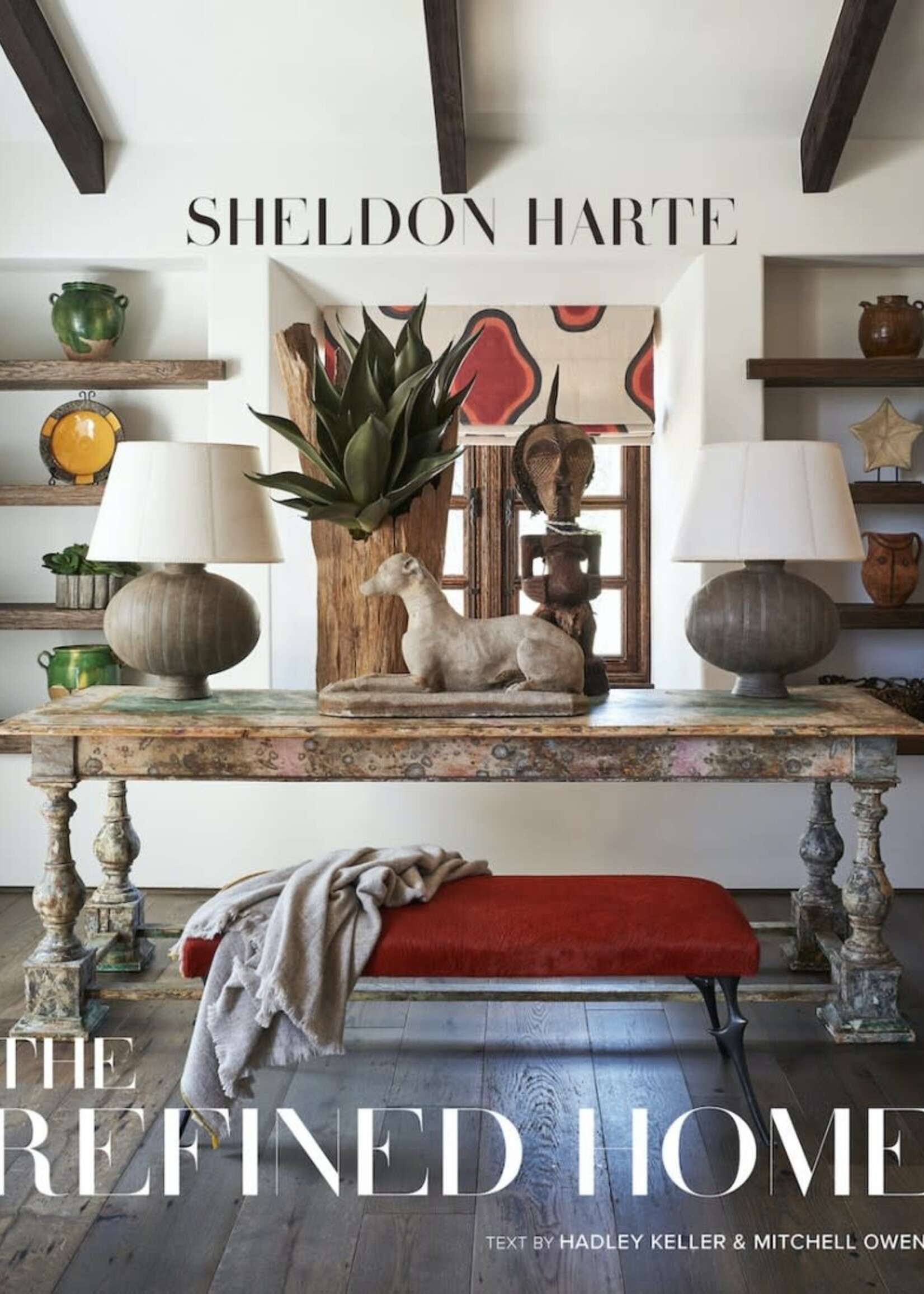 The Refined Home by Sheldon Harte