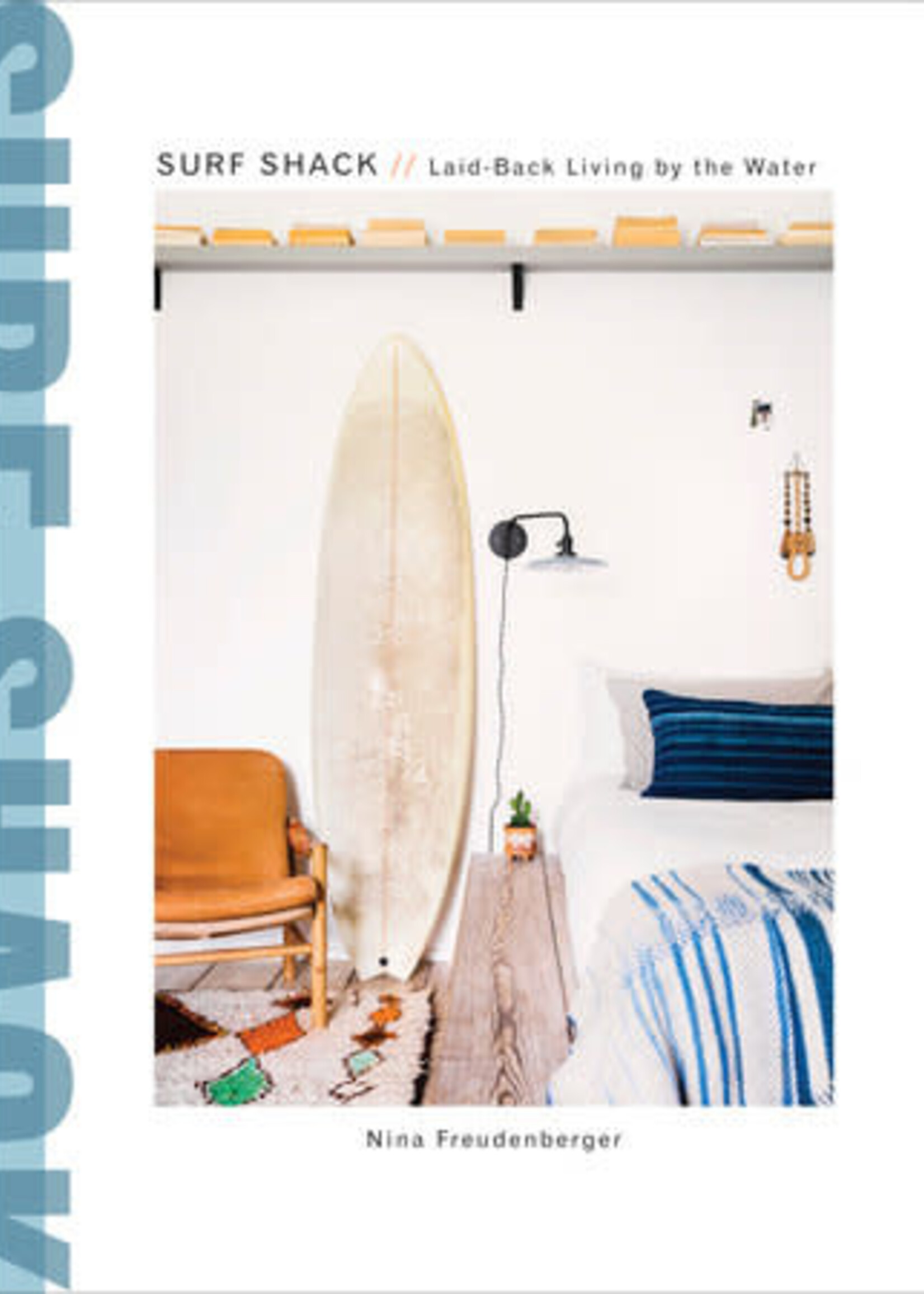 Surf Shack - Laid Back Living by the water