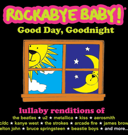 Rockabye Baby CMH Records Rockabye Baby! Lullaby Good Day, Goodnight 2 CDs