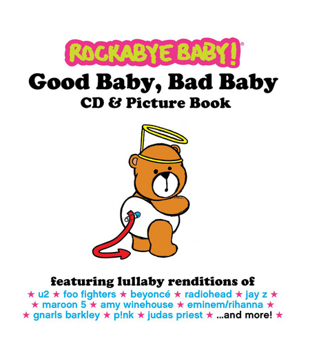 Rockabye Baby CMH Records Rockabye Baby! Lullaby Renditions: Good Baby, Bad Baby
