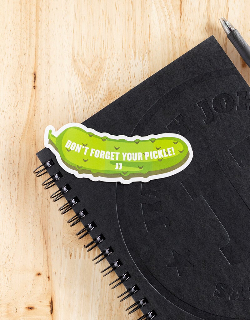 "Don't Forget Your Pickle" Bookmark