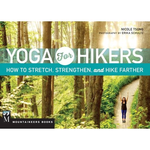 MOUNTAINEERS BOOKS Yoga for Hikers MOUNTAINEERS BOOKS Yoga for Hikers