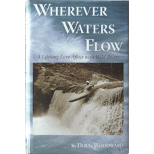 Headwater Publsihing Wherever Water Flows - Woodward Headwater Publsihing Wherever Water Flows - Woodward