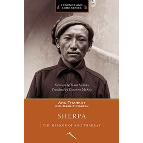 MOUNTAINEERS BOOKS Sherpa The Memoir of Ang Thark MOUNTAINEERS BOOKS Sherpa The Memoir of Ang Thark