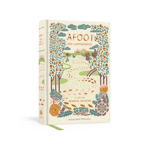 Random House Afoot and Lighthearted-A Journal For Mindful Walking Random House Afoot and Lighthearted-A Journal For Mindful Walking
