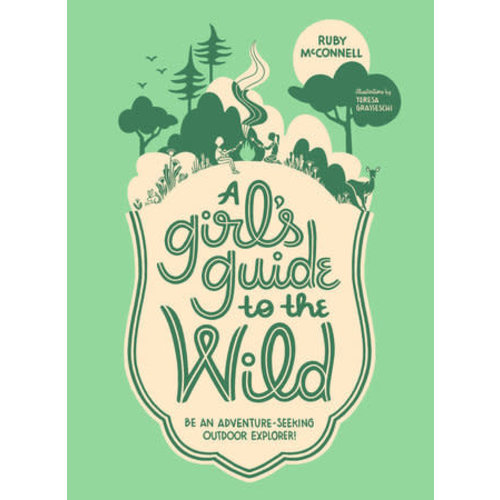 Random House A Girls Guide to the Wild Random House A Girls Guide to the Wild