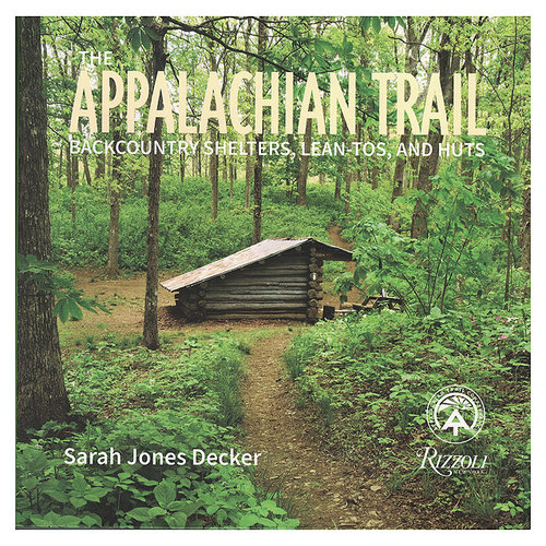 Random House Appalachian Trail: Backcountry Shelters, Lean-Tos , and Huts