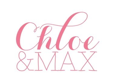 CHLOE & MAX