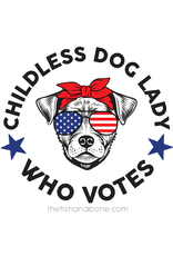 FISH & BONE FISH & BONE Childless Dog Lady Who Votes Sticker