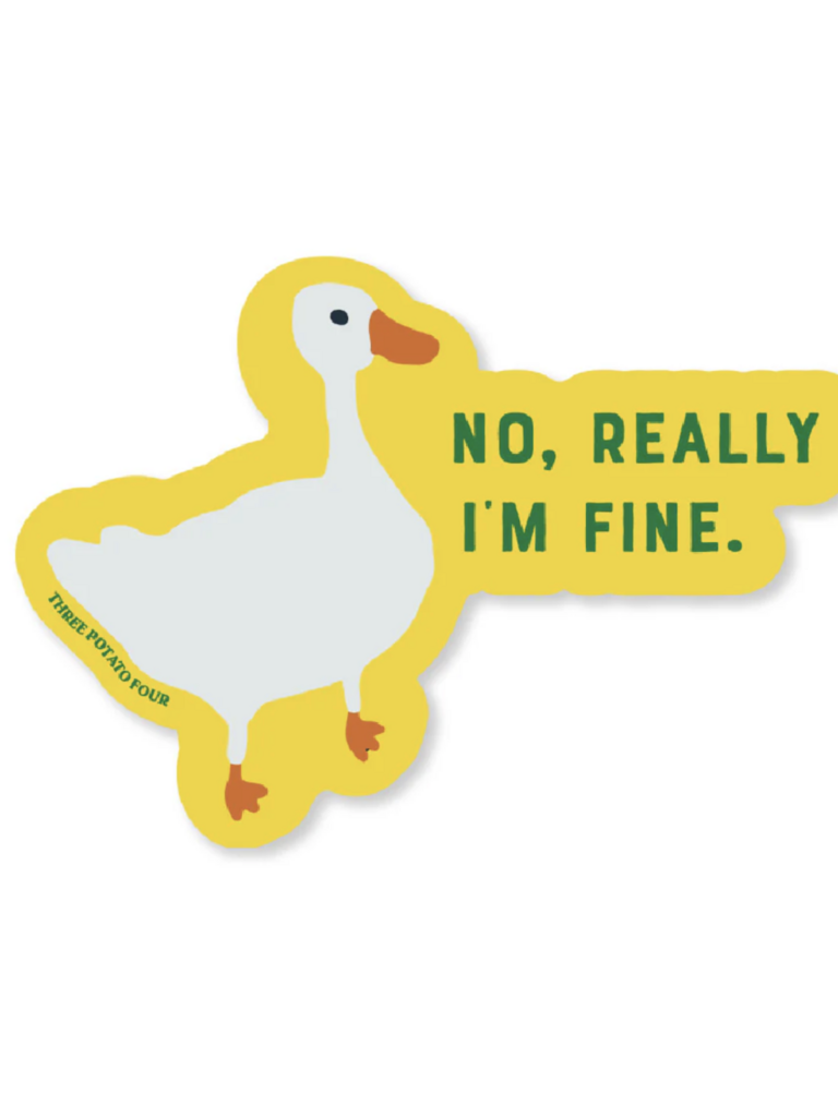 No, Really I'm Fine Sticker