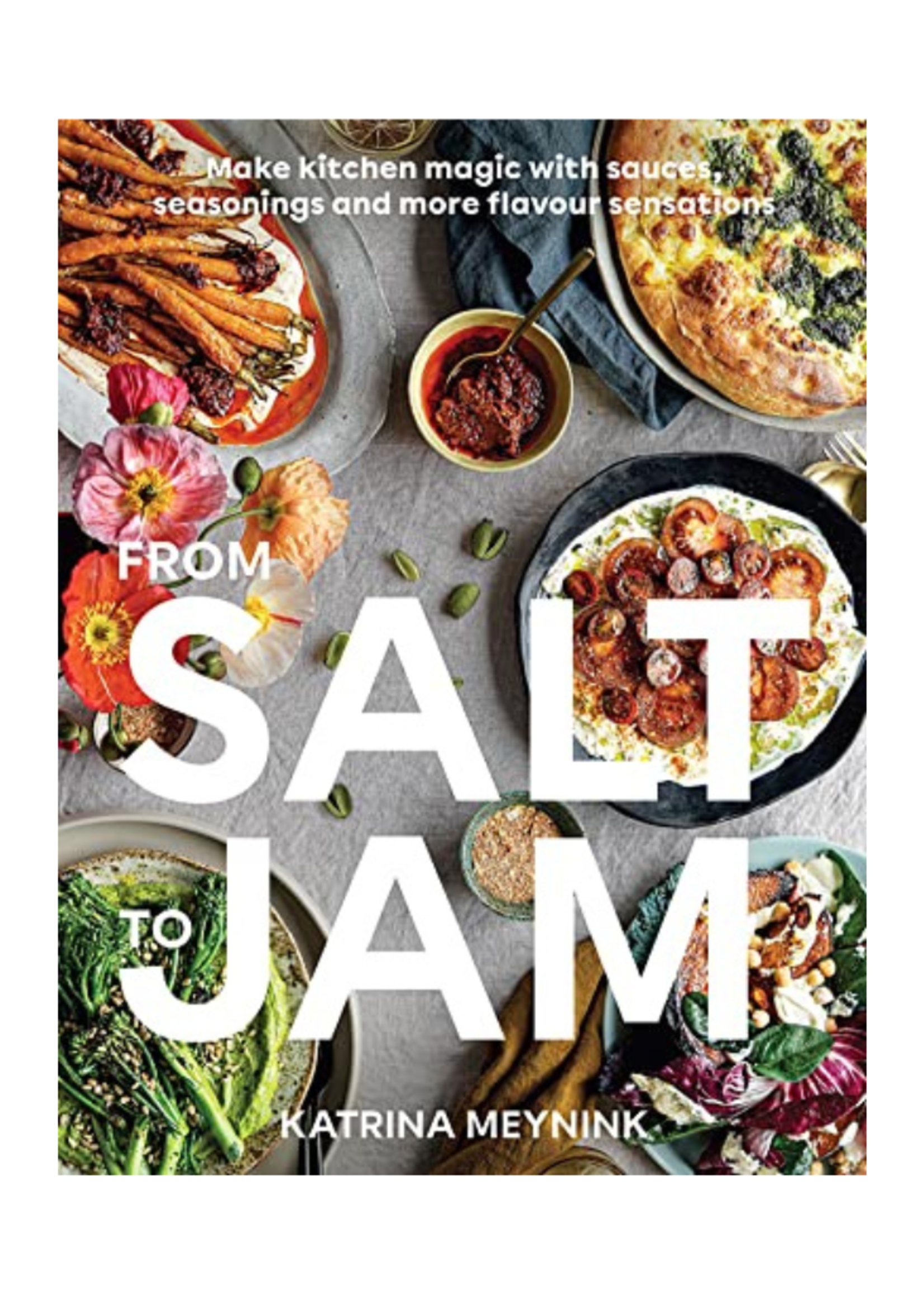 Chronicle Books From Salt to Jam by Katarina Meynink