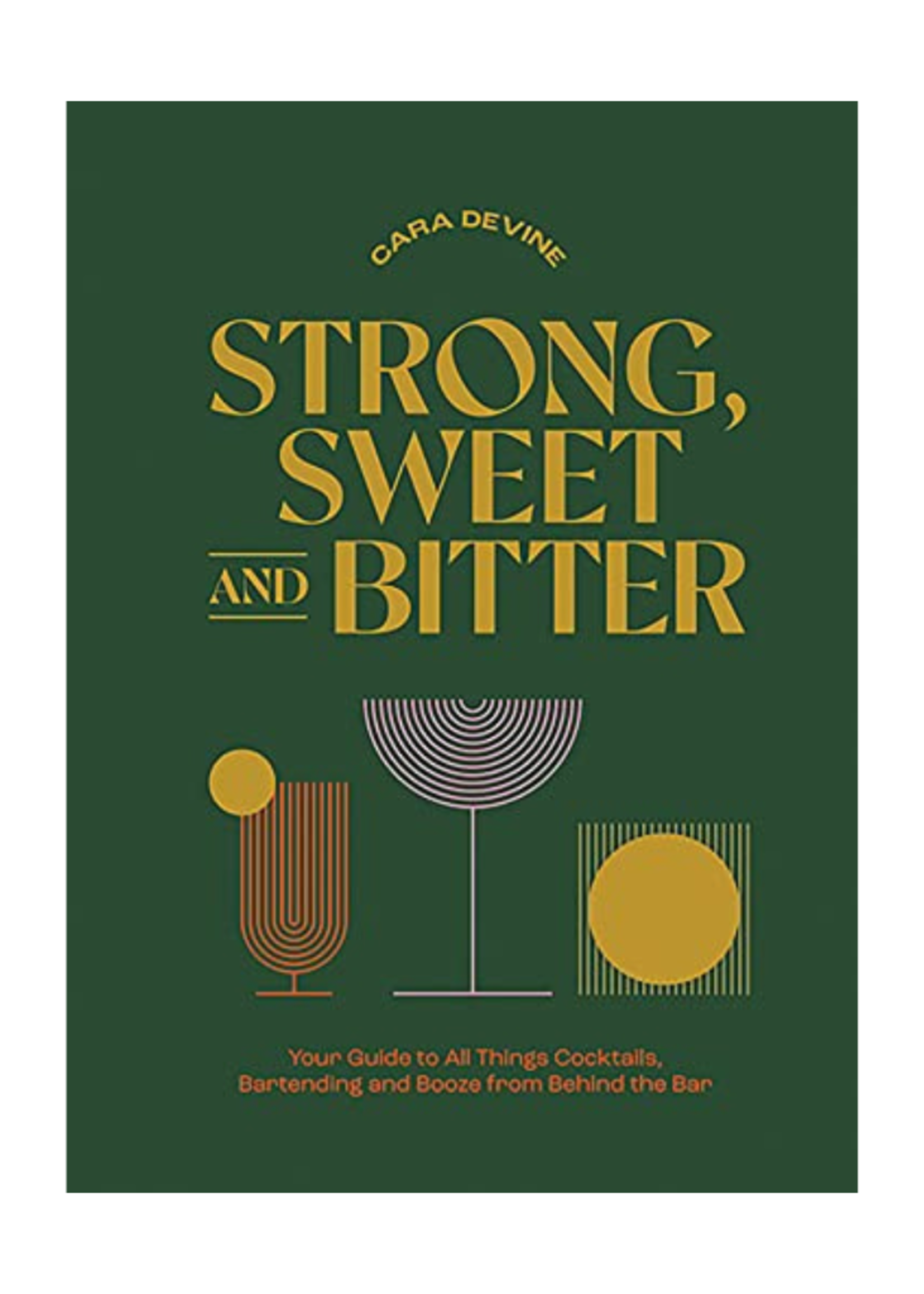 Chronicle Strong, Sweet and Bitter by Cara Devine