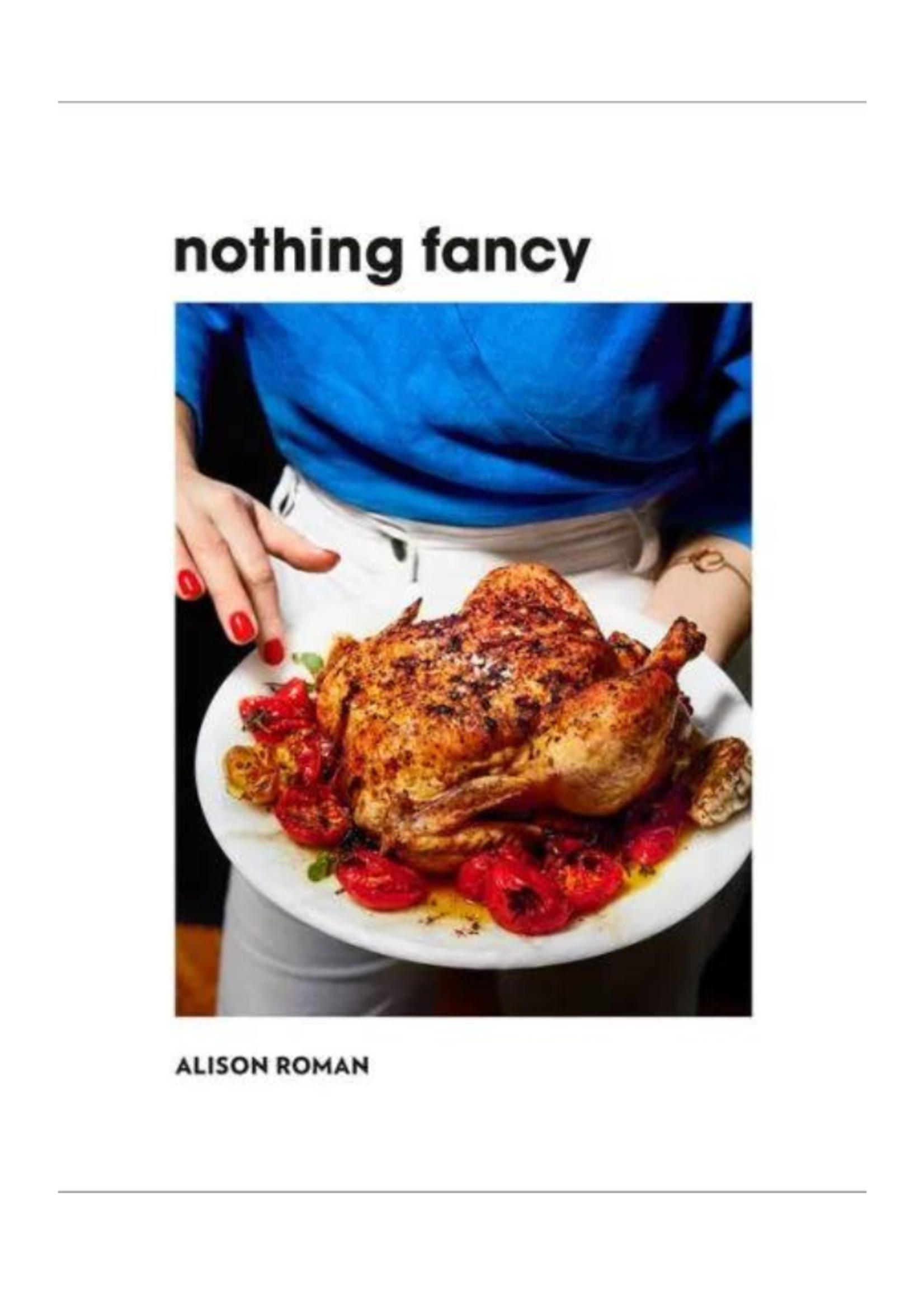 Random House Random House - Nothing Fancy by Alison Roman