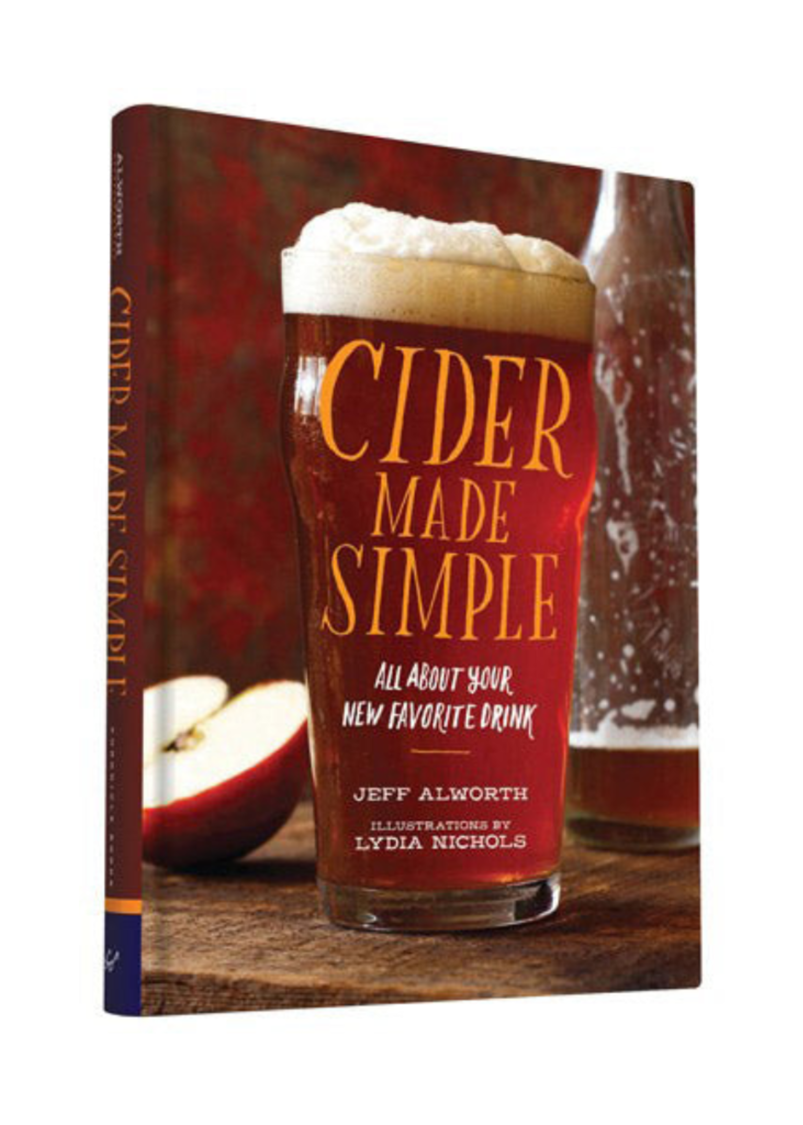 Chronicle Books Chronicle Cider Made Simple by Jeff Alworth