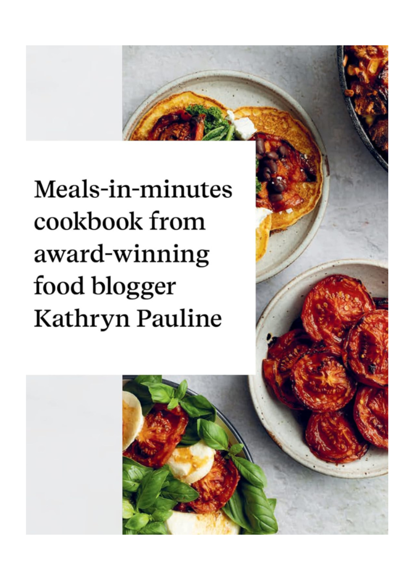 Chronicle Books Piecemeal: A Meal-Planning Repertoire with 120 Recipes to Make in 5+, 15+, or 30+ Minutes―30 Bold Ingredients and 90 Variations by Kathryn Pauline