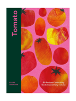 Chronicle Books Tomato: 70 Recipes Celebrating the Extraordinary Tomato by Claire Thomson