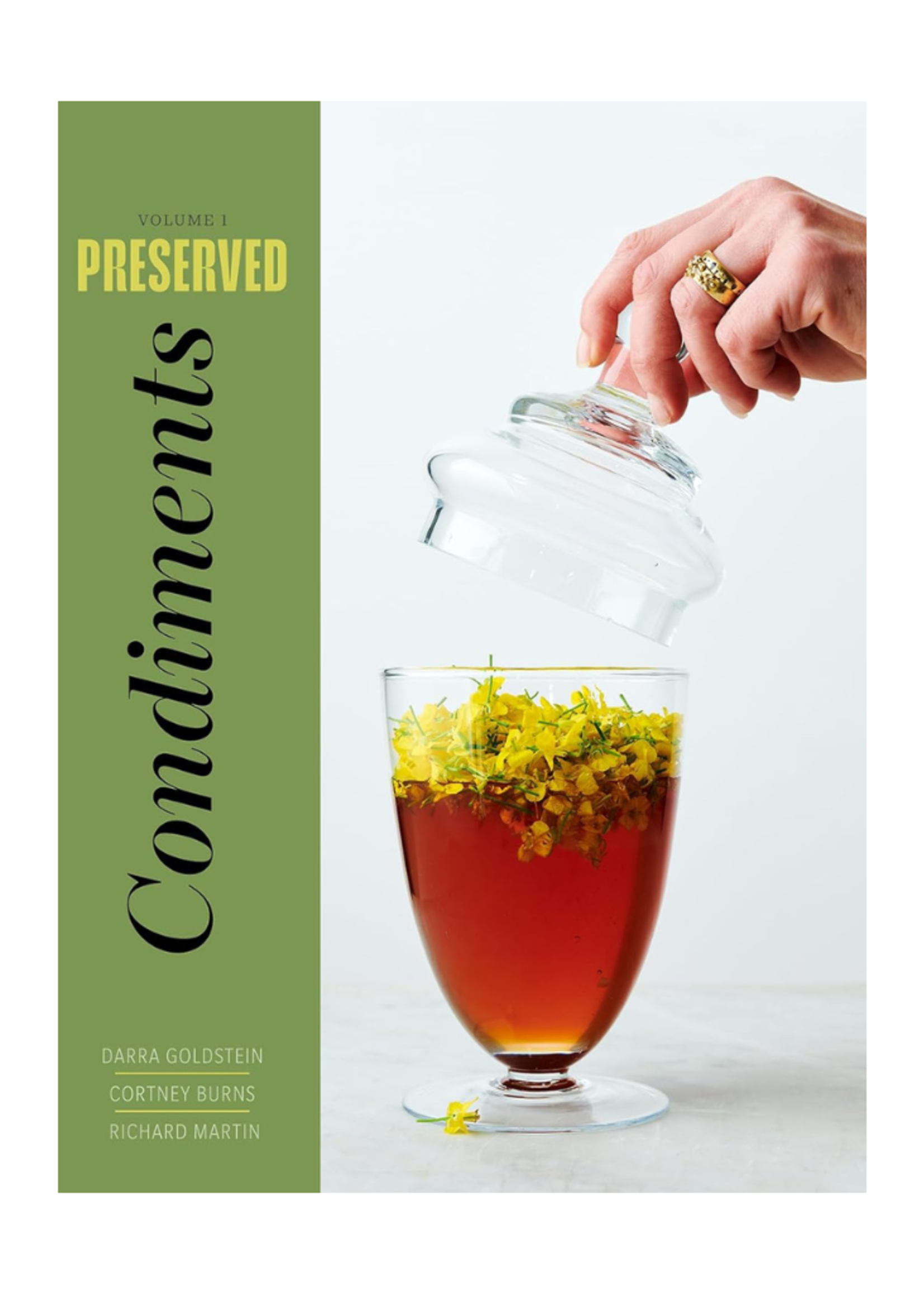 Chronicle Books Preserved: Condiments by Darra Goldstein, Cortney Burns  and Richard Martin