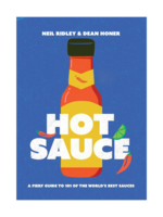 Chronicle Books Hot Sauce: A Fiery Guide to 101 of the World's Best Sauces  by  Neil Ridley and Dean Honer
