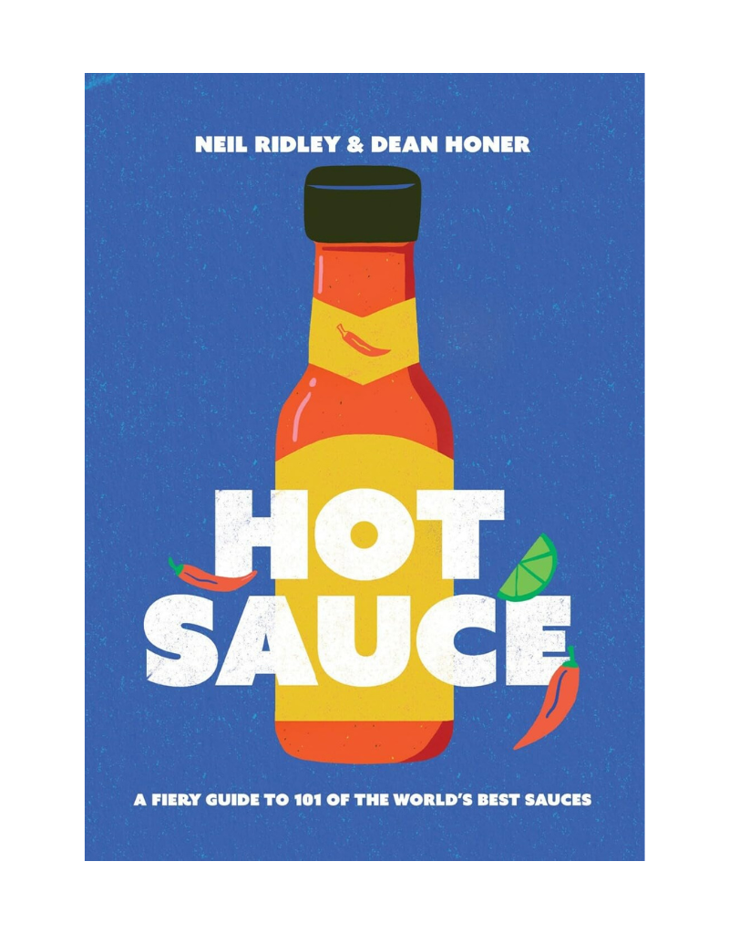 Hot Sauce A Fiery Guide to 101 of the World's Best Sauces Perch