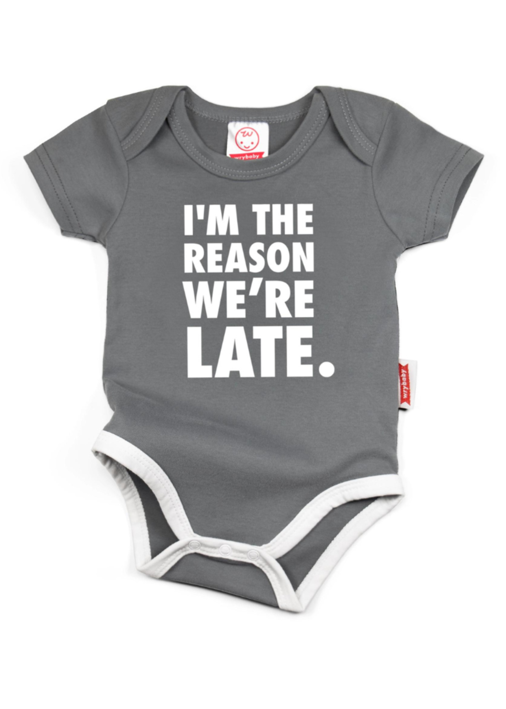 Wry Baby I'm The Reason We're Late Onsie 0-6