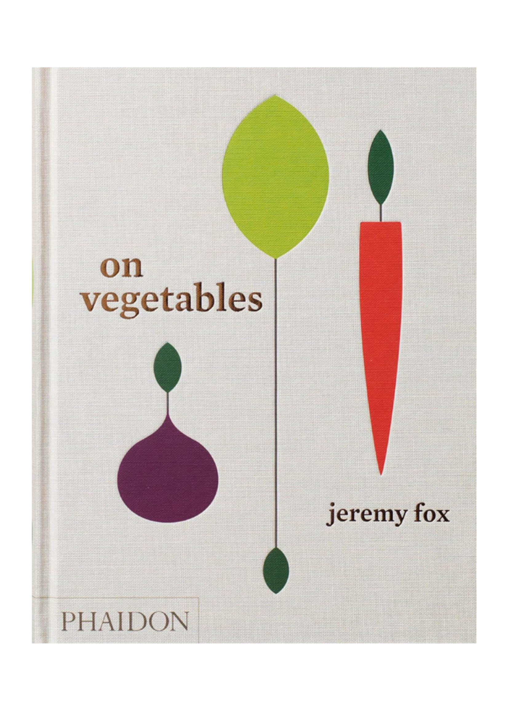 Phaidon Press Phaidon - ﻿﻿﻿On Vegetables: Modern Recipes for the Homer Kitchen by Jeremy Fox, Noah Galuten , David Chang (Contributor)