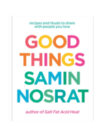 Random House Random House - Good Things - Recipes and Rituals to Share with People You Love by Samin Nosrat